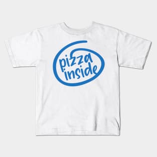 Pizza Inside Kids T-Shirt